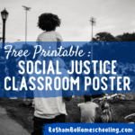 RoShamBo Homeschooling free printable classroom poster with social justice sayings