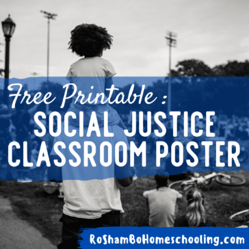 RoShamBo Homeschooling free printable classroom poster with social justice sayings