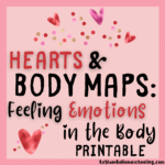 RoShamBo Homeschooling printable Hearts and Body Maps: Feeling Emotions in the Body activity for learning emotional intelligence through body mapping for kids